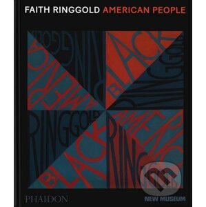 Faith Ringgold: American People - Phaidon