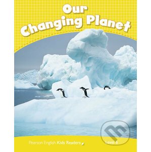 Pearson English Readers Level 6: Our Changing Planet CLIL - Coleen Degnan-Veness
