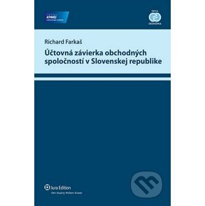 Účtovná závierka obchodných spoločností v Slovenskej republike - Richard Farkaš