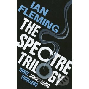 E-kniha The SPECTRE Trilogy - Ian Fleming