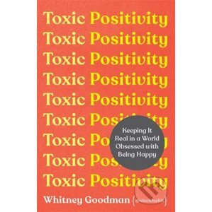 Toxic Positivity - Whitney Goodman