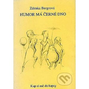 Humor má černé dno - Zdenka Bergrová
