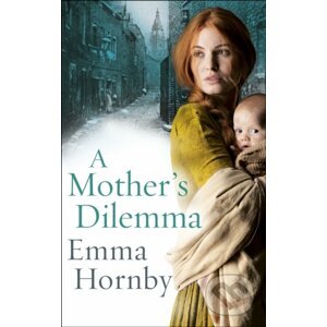 A Mother´s Dilemma - Emma Hornby