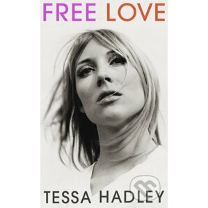 Free Love - Tessa Hadley