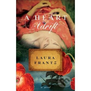 A Heart Adrift - Laura Frantz