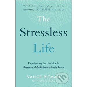 The Stressless Life - Vance Pitman, Sam O'Neal