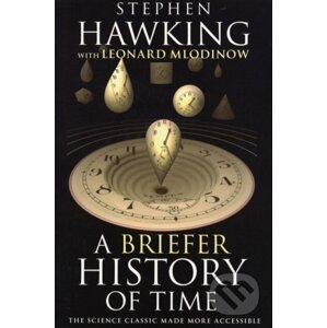 A Briefer History of Time - Leonard Mlodinow, Stephen Hawking