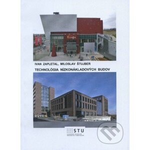 Technológia nízkonákladových budov - Ivan Zapletal, Miloslav Štujber