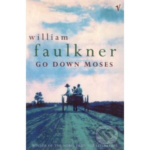 Go Down Moses And Other Stories - William Faulkner