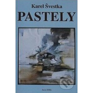 Pastely - Karel Švestka