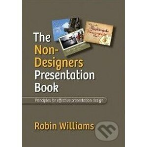 The Non-Designer's Presentation Book - Robin Williams