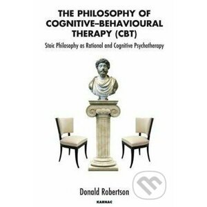 The Philosophy of Cognitive Behavioural Therapy (CBT) - Donald Robertson