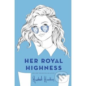 Her Royal Highness - Rachel Hawkins