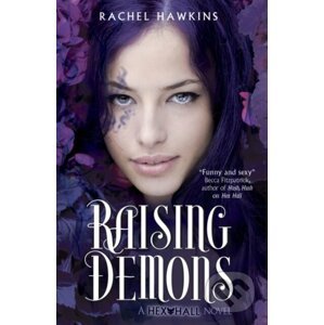 Hex Hall: Raising Demons - Rachel Hawkins