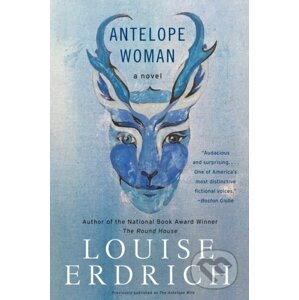 The Antelope Woman - Louise Erdrich