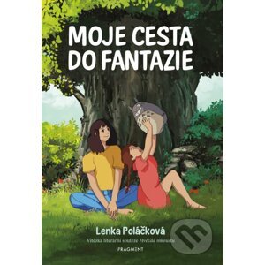 Moje cesta do fantazie - Lenka Poláček Hučínová, Jaroslav Kratochvíl (ilustrátor)