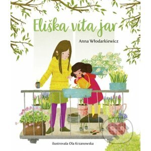 Eliška víta jar - Anna Wlodarkiewicz, Ola Krzanowska (ilustrátor)