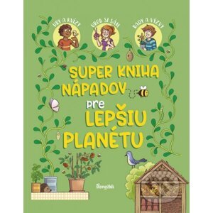 Super kniha nápadov pre lepšiu planétu - Aurore Meyer