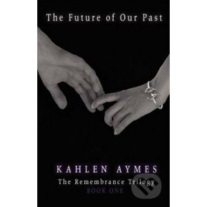 The Future of Our Past - Kahlen Aymes