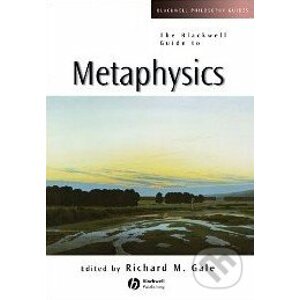 The Blackwell Guide to Metaphysics - Richard M. Gale