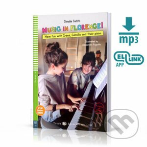 Young ELI Readers 4/A2: Music In Florence! + Downloadable Multimedia - Claudia Catitti