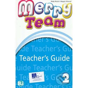 Merry Team - 2: Teacher´s Guide + class Audio CD - Mady Musiol
