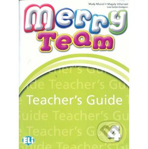 Merry Team - 4: Teacher´s Guide + class Audio CDs - Mady Musiol