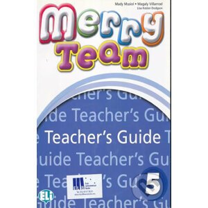 Merry Team - 5: Teacher´s Guide + class Audio CDs - Mady Musiol