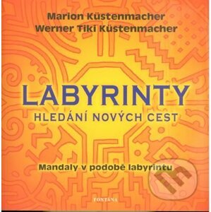 Labyrinty - Marion Küstenmacher, Werner Tiki Küstenmacher