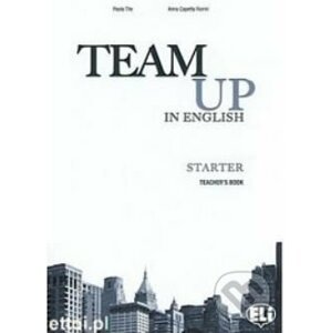 Team Up in English 0: Starter Teacher´s Book + 2 Class Audio CDs - Paola Tite