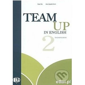 Team Up in English 2: Teacher´s Book + 2 Class Audio CDs (4-level version) - Tite Canaletti, Smith Moore, Morris Cattunar