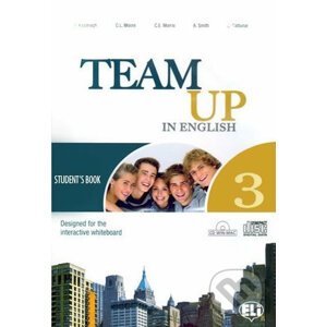 Team Up in English 3: Student´s Book+ Reader (0-3-level version) - Tite Canaletti, Smith Moore, Morris Cattunar