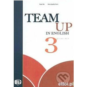 Team Up in English 3: Teacher´s Book + 2 Class Audio CDs (4-level version) - Tite Canaletti, Smith Moore, Morris Cattunar