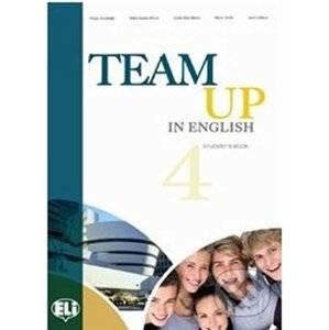 Team Up in English 4: Teacher´s Book + 2 Class Audio CDs (4-level version) - Tite Canaletti, Smith Moore, Morris Cattunar