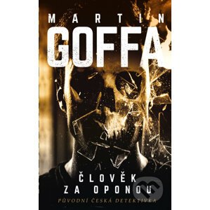 Člověk za oponou - Martin Goffa