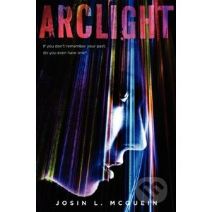 Arclight - Josin L. McQuein