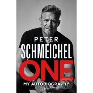 One: My Autobiography - Peter Schmeichel