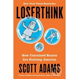 Loserthink - Scott Adams