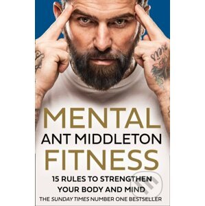 Mental Fitness - Ant Middleton