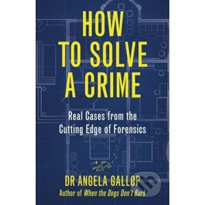How to Solve a Crime - Angela Gallop