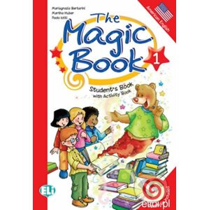 The Magic Book 1: Student´s Book with activity - Paolo Lotti, Mariagrazia Bertarini