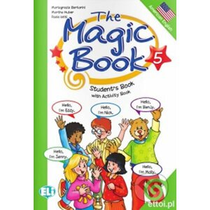 The Magic Book 5: Student´s Book with activity - Paolo Lotti, Mariagrazia Bertarini