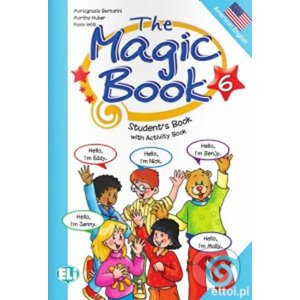 The Magic Book 6: Student´s Book with activity - Paolo Lotti, Mariagrazia Bertarini