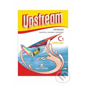 Upstream Advanced C1: Teacher´s Book (3rd edition) - Virginia Evans