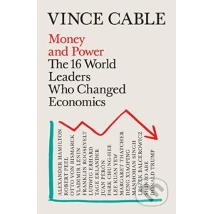 Money and Power - Vince Cable