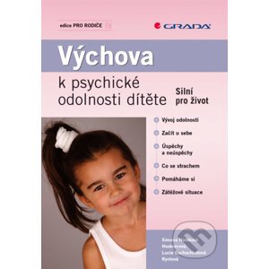 Výchova k psychické odolnosti dítěte - Simona Horáková Hoskovcová, Lucie Suchochlebová Ryntová