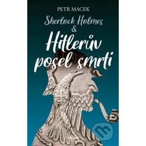 Sherlock Holmes - Hitlerův posel smrti - Petr Macek