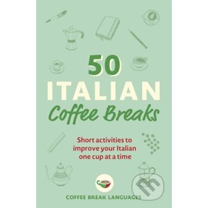 50 Italian Coffee Breaks - Teach Yourself