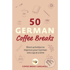 50 German Coffee Breaks - Teach Yourself