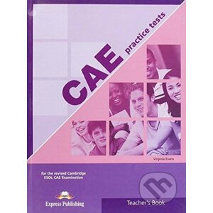 CAE Practice Tests 1: Teacher´s Book (overprinted) - Virginia Evans
